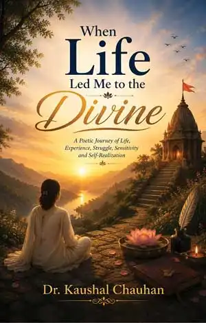When Life Led Me to the Divine