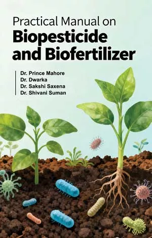 Practical Manual on Biopesticide and Biofertilizer