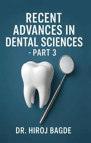 Recent Advances in Dental Sciences : Part 3