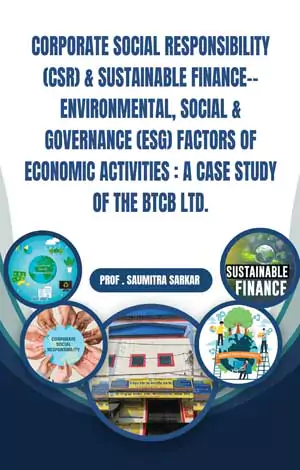 Corporate Social Responsibility (CSR) & Sustainable Finance - Environment, Social & Goverance (ESG) Factors of Economic Activities : A Case Study of the BTCB LTD.