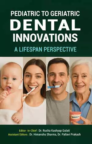 Pediatric to Geriatric Dental Innovations: A Lifespan Perspective